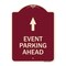 Signmission Designer Series Event Parking Ahead, Burgundy Heavy-Gauge Aluminum Sign, 24" x 18", BU-1824-24076 A-DES-BU-1824-24076 - alternate 1
